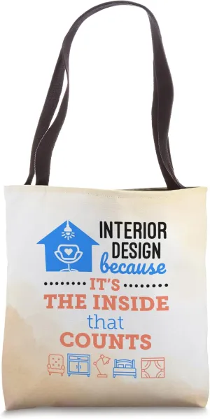 Designer Interior Design Because It's The Inside That Counts Tote Bag