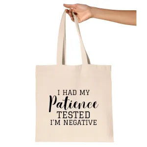 Gift Idea Funny Patience Mom Quote No Patience Funny Saying Mom Gift Style Sarcasm Natural White Multicolor Canvas Tote Bag