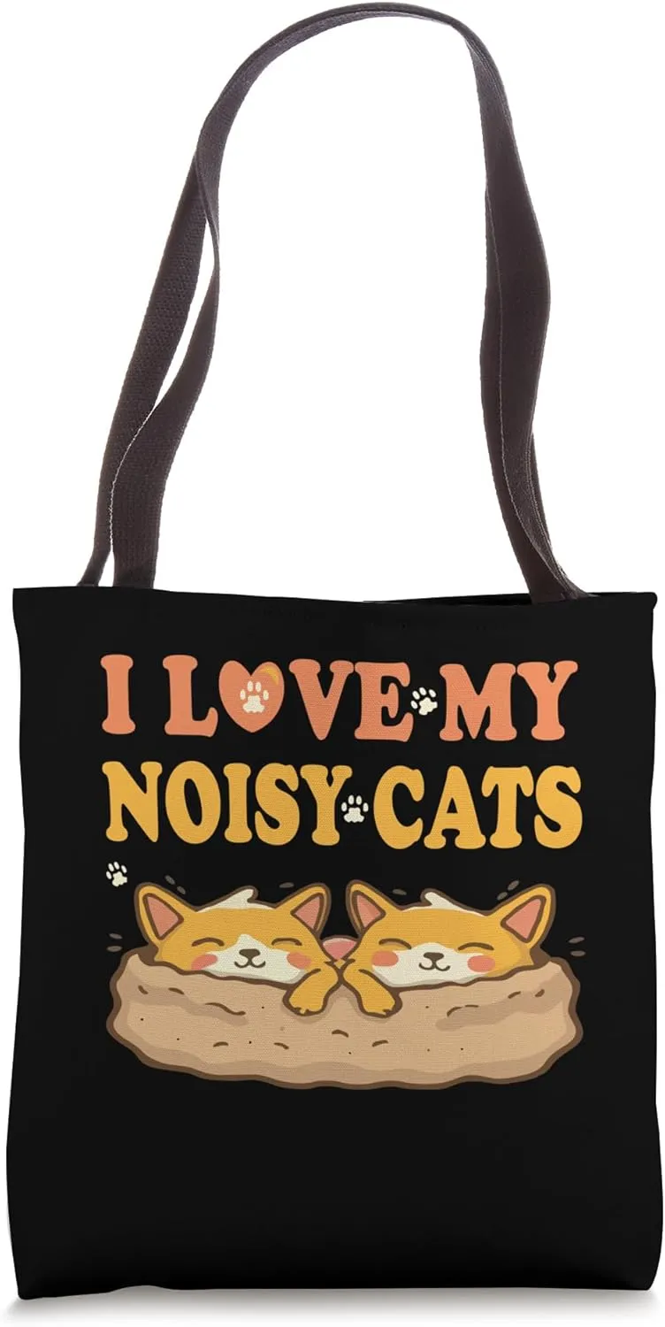 I Love My Noisy Cats, Cat Lovers crazy cat. Tote Bag