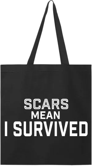 inktastic Scars Mean I Survived-Burn and Accident Survivor Tote Bag
