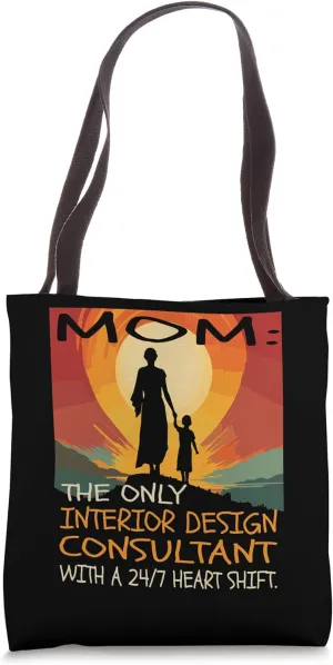 Interior Design Consultant Job & Mother's Day Themed Cute Tote Bag