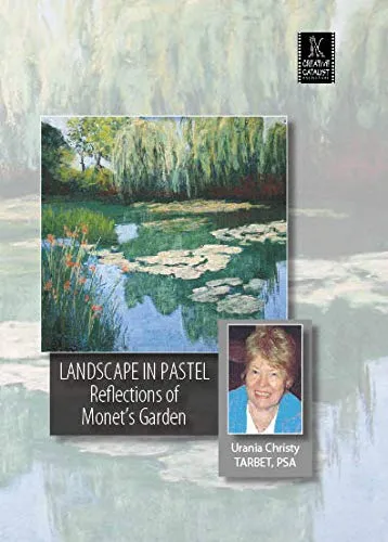 Landscape in Pastel, Reflections of Monet's Garden by Urania Christy Tarbet, DVD