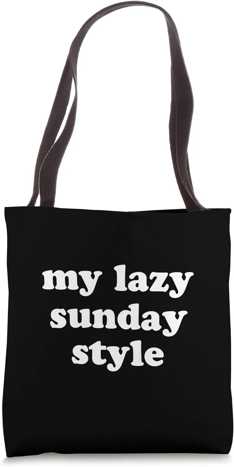 My Lazy Sunday Style Funny Weekend Tote Bag