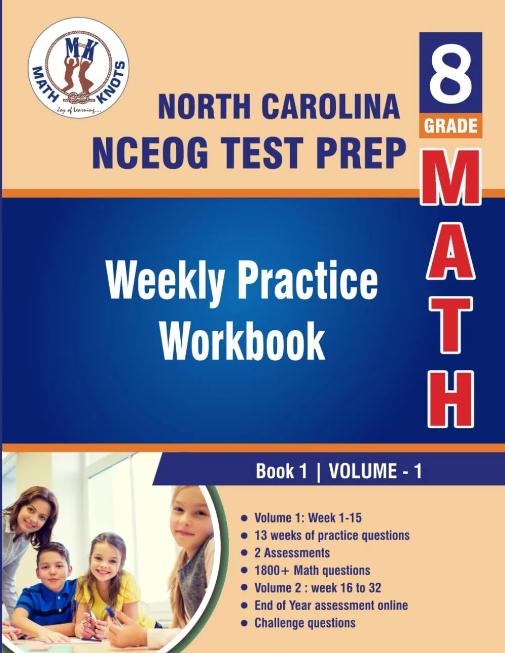 North Carolina State (NC EOG) Test Prep : 8th Grade Math : Weekly Practice Work Book 1 Volume 1: Multiple Choice and Free Response | 1800  Practice ... ( NCEOG ) State Test Prep by Math-Knots)