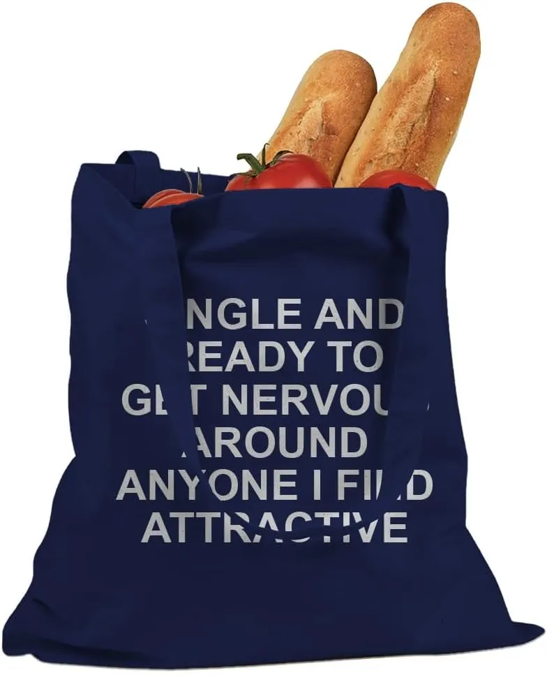 Single and Ready to Get Nervous Around Anyone I Find Attractive Cotton Canvas Tote Bag